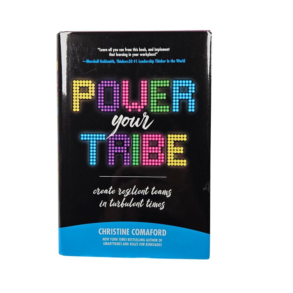 Power Your Tribe, Create Reslilient Teams in Turbulent Times